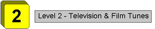 Level 2 - Television & Film Tunes